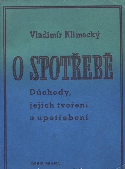 O spotřebě :Důchody, jejich tvoření a upotřebení