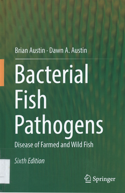 Bacterial fish pathogens : disease of farmed and wild fish