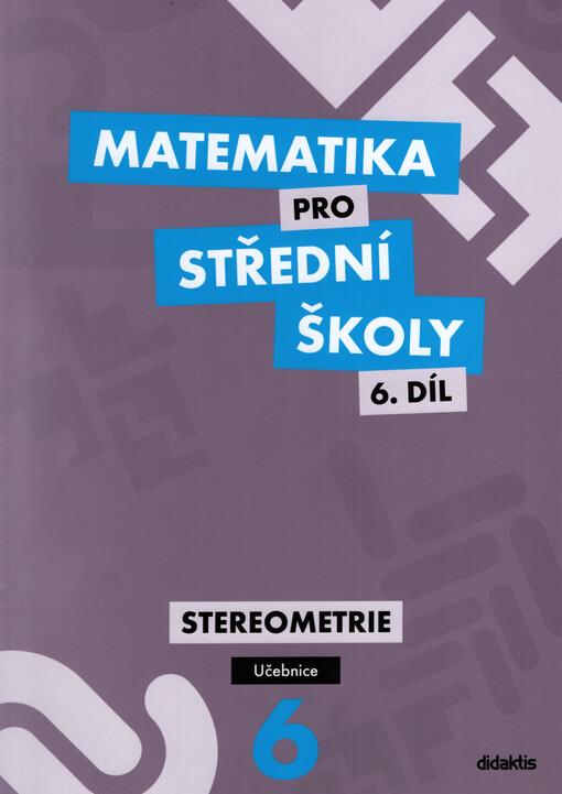 Matematika pro střední školy. 6. díl, Stereometrie. Učebnice