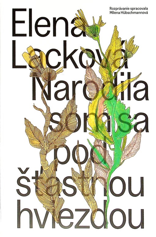 Narodila som sa pod šťastnou hviezdou =Uľiľom tel bachtaľi čercheň /