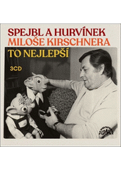 Spejbl a Hurvínek Miloše Kirschnera (odkaz v elektronickém katalogu)
