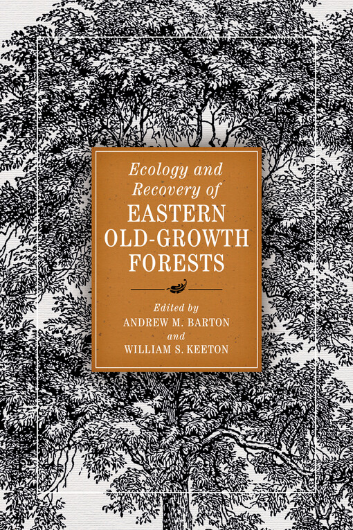 Ecology and recovery of eastern old-growth forests
