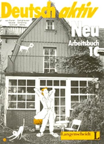 Deutsch aktiv Neu :ein Lehrwerk für Erwachsene.Arbeitsbuch 1C