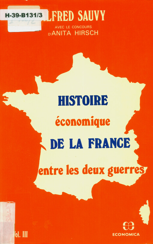 Histoire économique de la France entre les deux guerres. Volume III