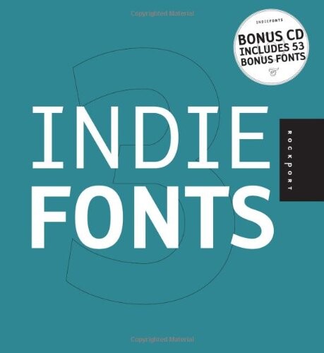 Indie fonts 3 : a compendium of digital type from independent foundries