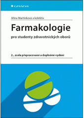 Farmakologie pro studenty zdravotnických oborů  (odkaz v elektronickém katalogu)