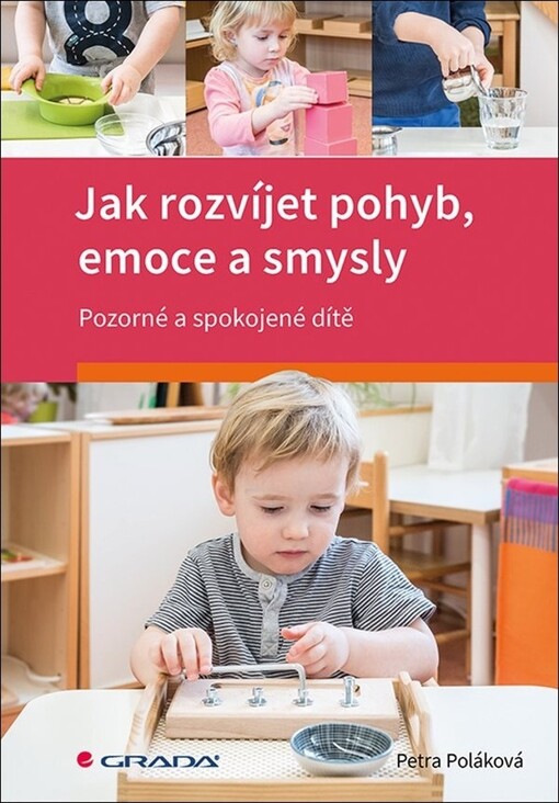 Jak rozvíjet pohyb, emoce a smysly: pozorné a spokojené dítě