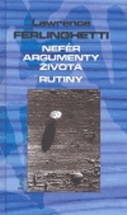 Nefér argumenty života; Rutiny