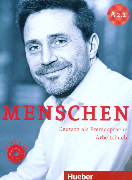 Menschen :Deutsch als Fremdesprache : A 2.1, Arbeitsbuch