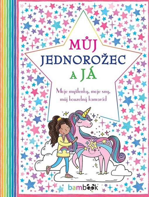 Můj jednorožec a já | Baileyová Ellen, Wrightová Becca, Frenchová Felicity