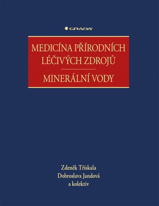 Medicína přírodních léčivých zdrojů | Třískala Zdeněk, Jandová Dobroslava, kolektiv