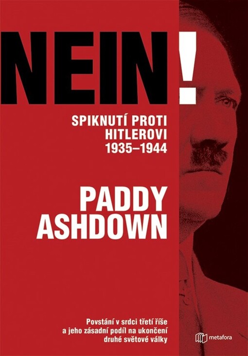 Nein! Spiknutí proti Hitlerovi 1935-1944 | Paddy Ashdown