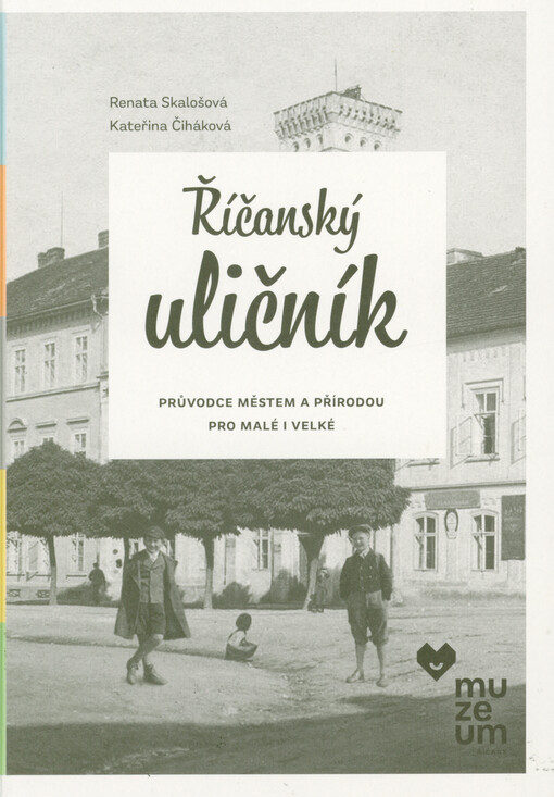 Říčanský uličník : průvodce městem a přírodou pro malé i velké