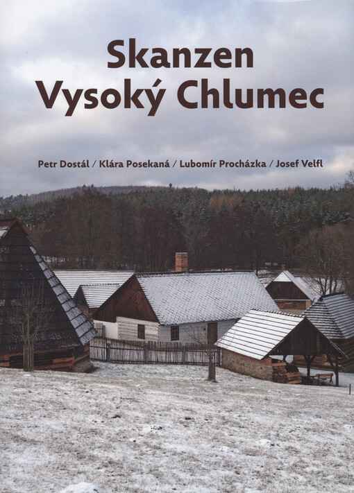 Skanzen Vysoký Chlumec : průvodce Muzeem vesnických staveb středního Ppovltaví
