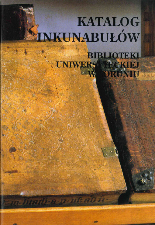 Katalog inkunabułów Biblioteki Uniwersyteckiej w Toruniu