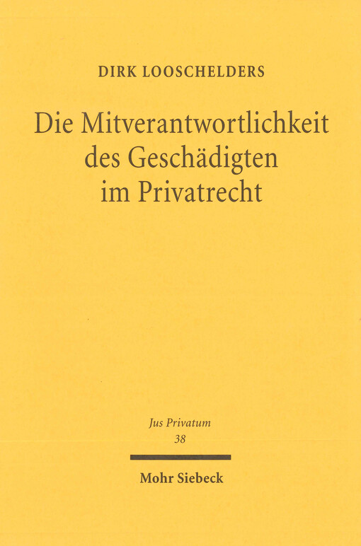 Die Mitverantwortlichkeit des Geschädigten im Privatrecht