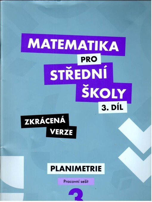 Matematika pro střední školy.3. díl,Planimetrie, pracovní sešit - zkrácená verze
