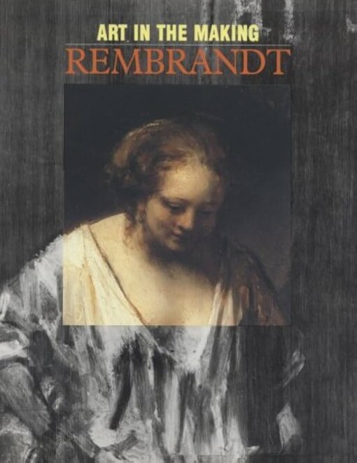 Art in the Making – Rembrandt (Art in the Making S.)
