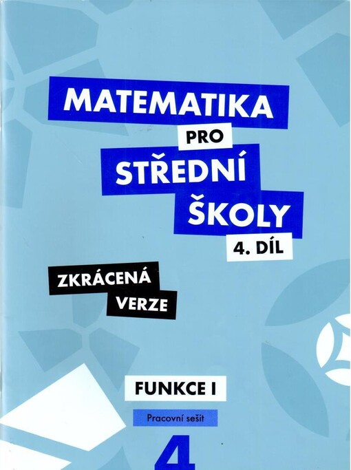 Matematika pro SŠ – 4. díl