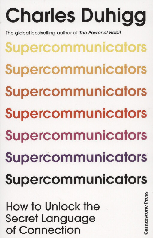 Supercommunicators : how to unlock the secret language of connection