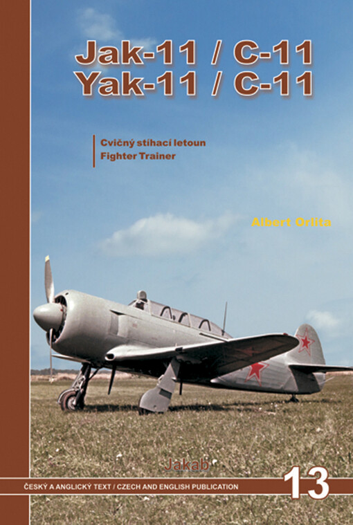 Jak C-11: cvičný stíhací letoun Jak-11/C-11 = Yak C-11 : fighter trainer Yak-11/C-11