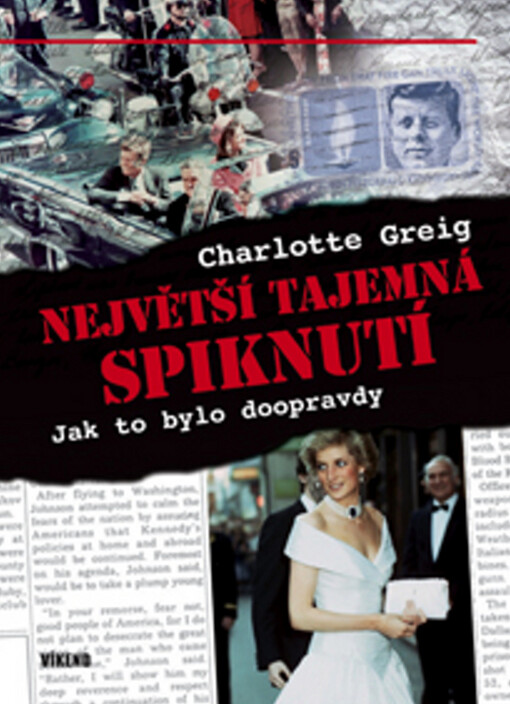 Největší tajemná spiknutí: jak to bylo doopravdy