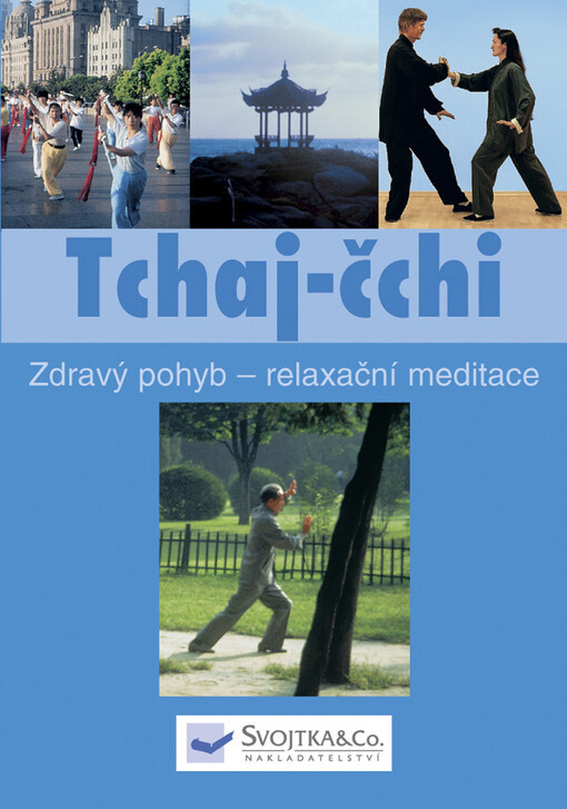 Tchaj-čchi: zdravý pohyb - relaxační meditace
