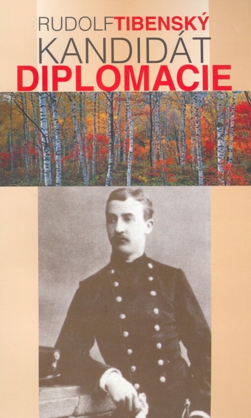 Kandidát diplomacie : venované pamiatke Vladimíra Krivoša (1865-1942)