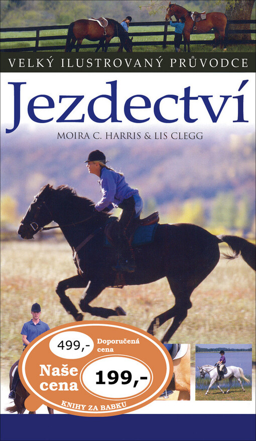 Jezdectví: [techniky, soutěže, výstroj, péče o koně, dovolená]