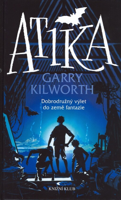 Atika: dobrodružný výlet do země fantazie