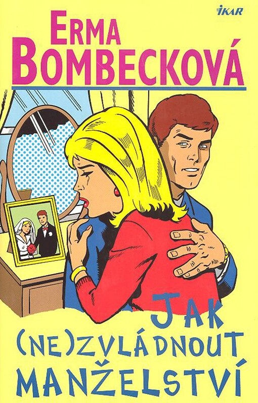 Jak (ne)zvládnout manželství