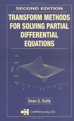 Transform Methods for Solving Partial Differential Equations, Second Edition (Symbolic & Numeric Computation)