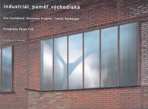 Industriál - paměť - východiska
