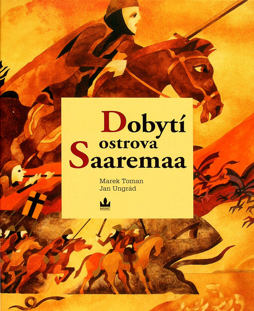 Dobytí ostrova Saaremaa =: [The conquest of Saaremaa Island