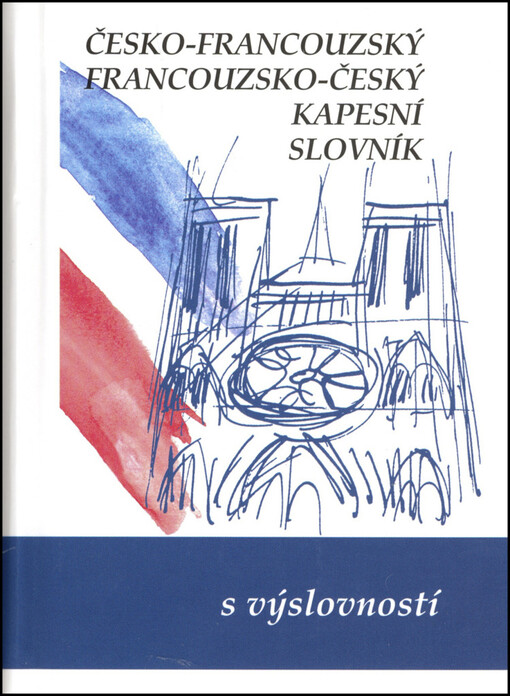 Česko-francouzský, francouzsko-český kapesní slovník s výslovností =: Tchèque-français, français-tchèque dictionnaire de poche avec la prononciation