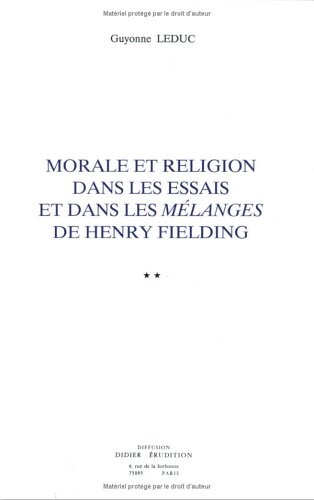 Morale et religion dans les essais et dans les Melanges de Henry Fielding (French Edition)