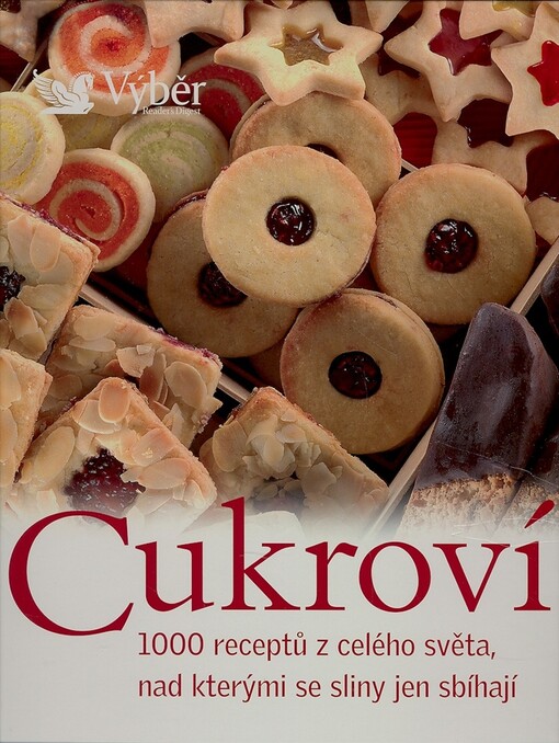 Cukroví: 1000 receptů z celého světa, nad kterými se sliny jen sbíhají