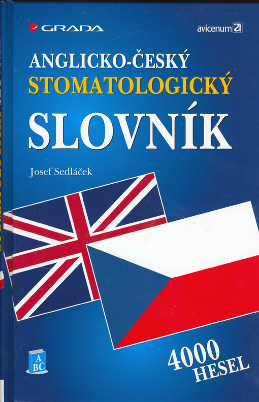 Anglicko-český stomatologický slovník: [4000 hesel]