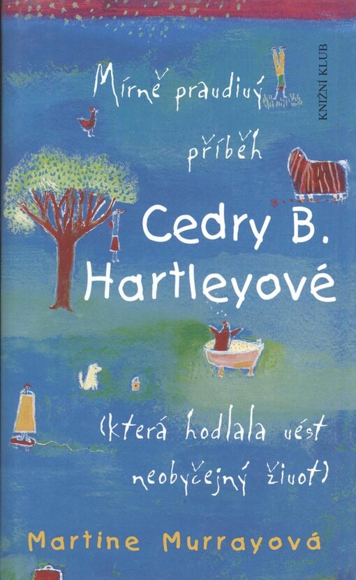 Mírně pravdivý příběh Cedry B. Hartleyové