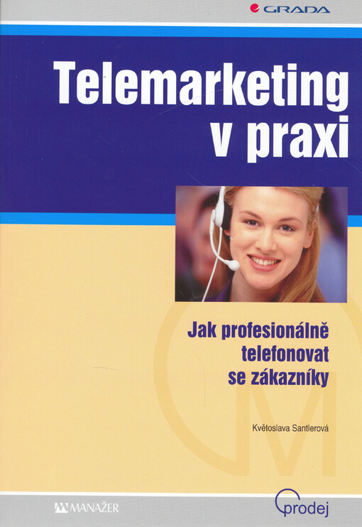 Telemarketing v praxi: jak profesionálně telefonovat se zákazníky