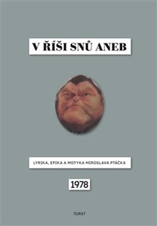 V říši snů, aneb, Lyrika, epika a motyka Miroslava Ptáčka : 1978