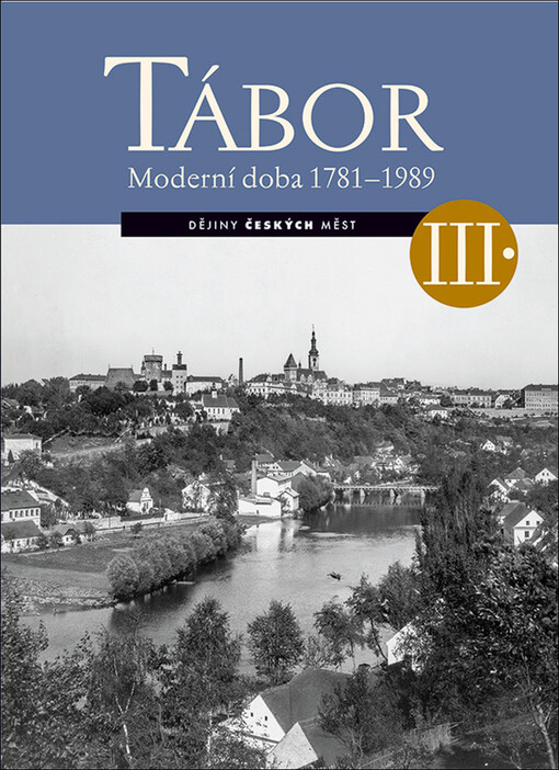 Tábor. III., Moderní doba 1781-1989
