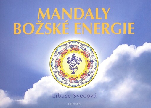 Mandaly božské energie malujeme mandaly pro zdraví a pro duši