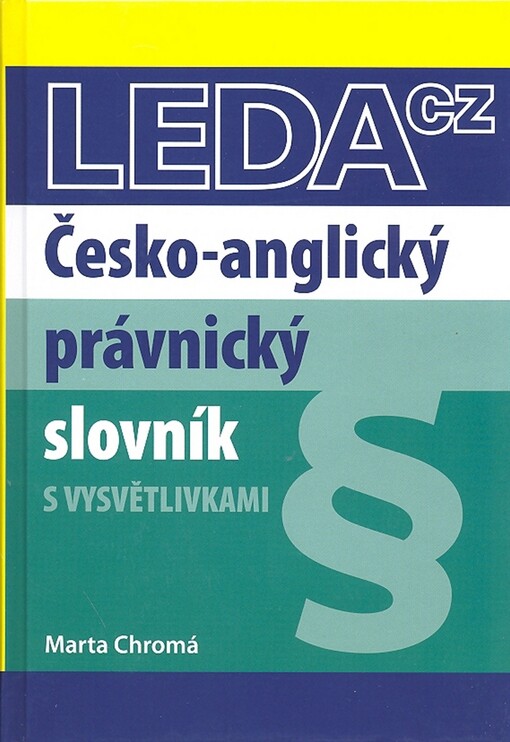 Česko-anglický právnický slovník - M. Chromá