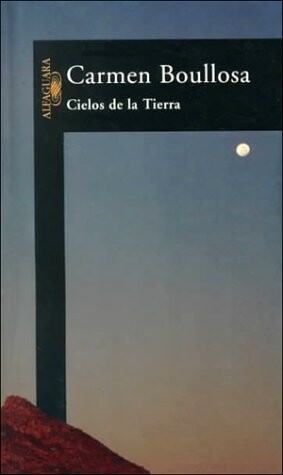 Cielos de la Tierra (Alfaguara) (Spanish Edition)