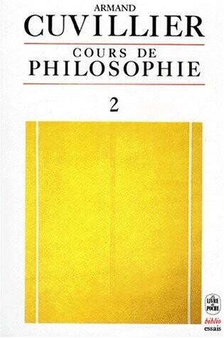Cours de Philosophie 2 (Ldp Bib.Essais) (French Edition)