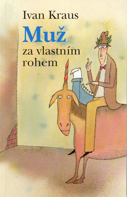 Muž za vlastním rohem: satiry