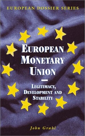 European monetary union :problems of legitimacy, development and stability