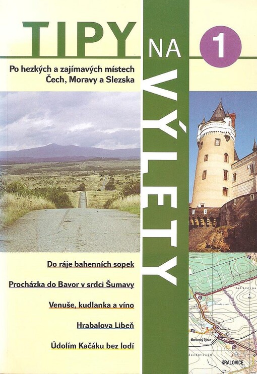 Výlety 4 Po hezkých a zajímavých místech Čech, Moravy a Slezska