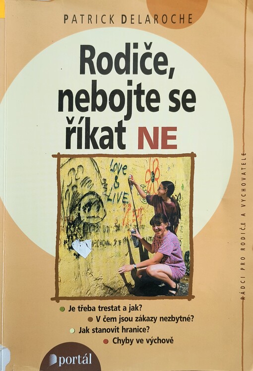 Rodiče, nebojte se říkat ne /